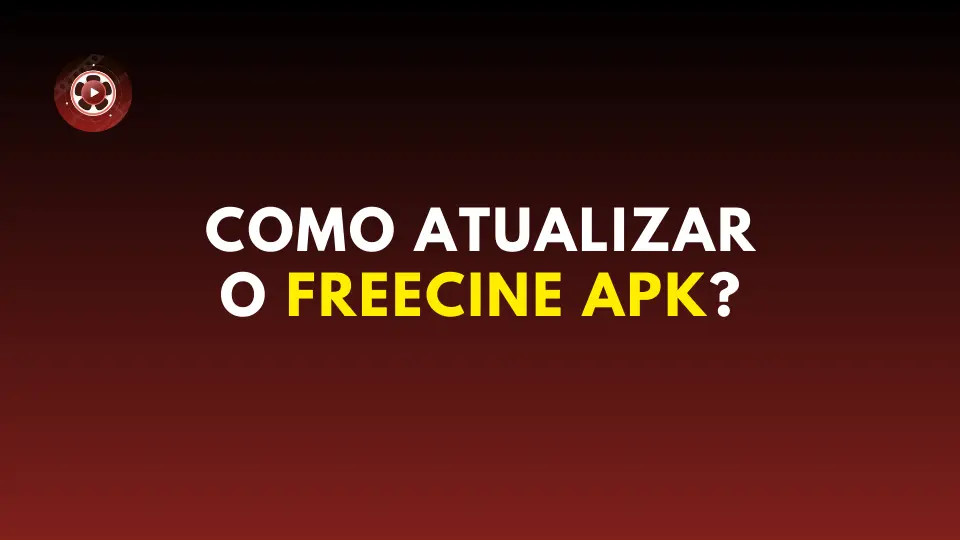 Como atualizar o Freecine APK