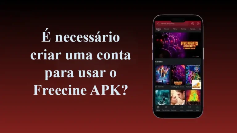 É necessário criar uma conta para usar o Freecine APK?