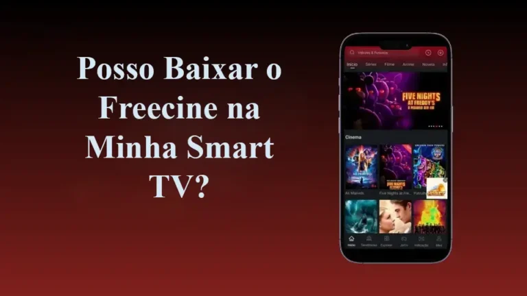 Posso Baixar o Freecine na Minha Smart TV?