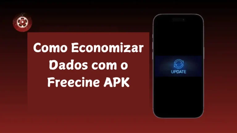 Como Economizar Dados com o Freecine APK