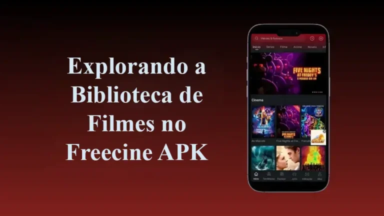 Explorando a Biblioteca de Filmes no Freecine APK