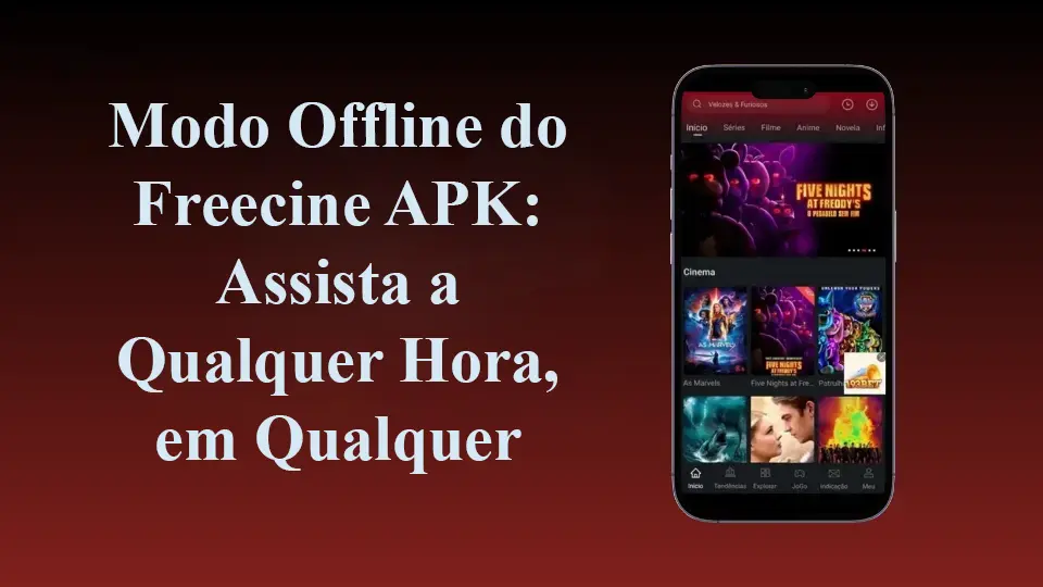 Modo Offline do Freecine APK